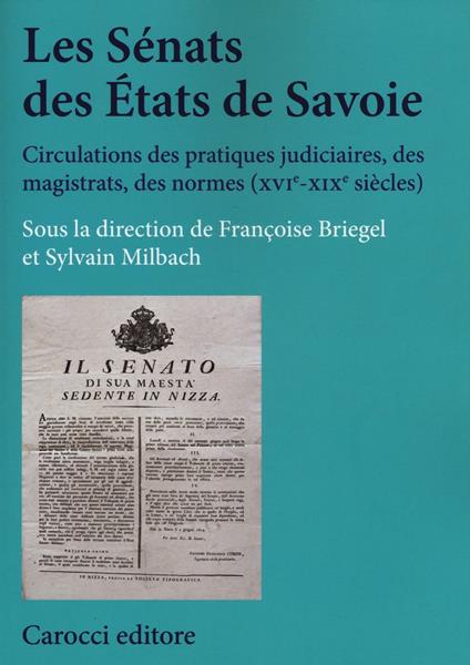 Les sénats des états de Savoie. Circulations des pratiques judiciaires, des magistrats, des normes (XVI-XIX siècles) - copertina