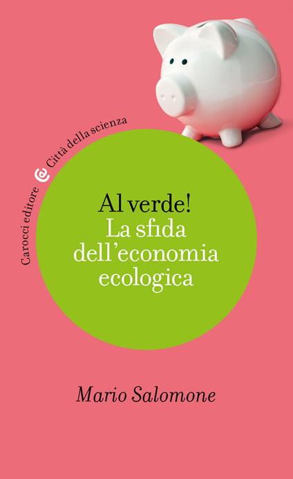 Al verde! La sfida dell'economia ecologica - Mario Salomone - ebook