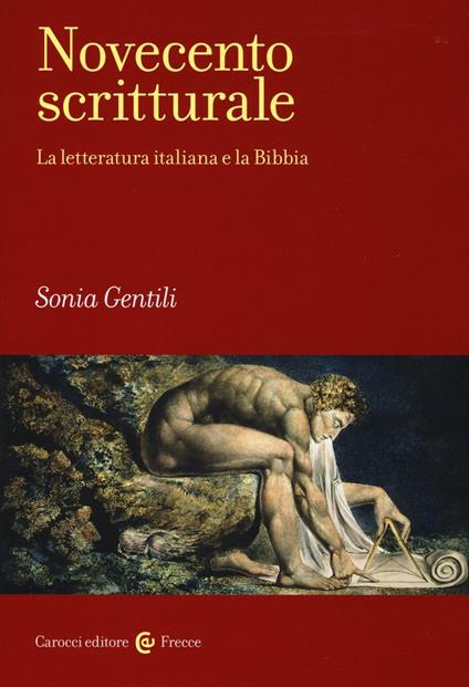 Novecento scritturale. La letteratura italiana e la Bibbia -  Sonia Gentili - copertina