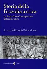 Storia della filosofia antica. Vol. 4: Dalla filosofia imperiale al tardo antico.