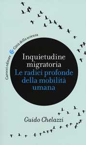 Libro Inquietudine migratoria. Le radici profonde della mobilità umana Guido Chelazzi