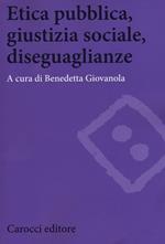 Etica pubblica, giustizia sociale, disegualianze