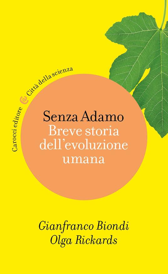 Senza Adamo. Breve storia dell'evoluzione umana - Gianfranco Biondi,Olga Rickards - ebook