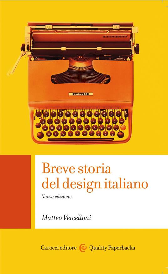 Breve storia del design italiano - Matteo Vercelloni - ebook