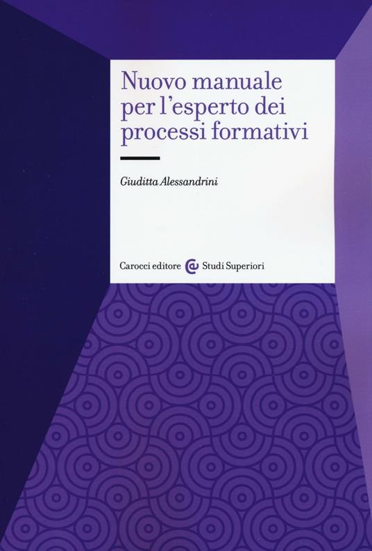 Nuovo manuale per l'esperto dei processi formativi - Giuditta Alessandrini - copertina