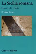 La Sicilia romana. Secc. III a.C.-V d.C.