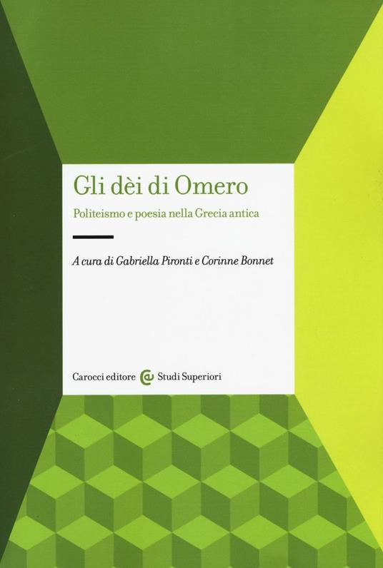 Gli dei di Omero. Politeismo e poesia nella Grecia antica - copertina