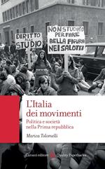 L' Italia dei movimenti. Politica e società nella prima Repubblica