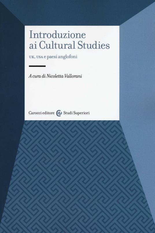Introduzione ai cultural studies. UK, USA e paesi anglofoni - copertina
