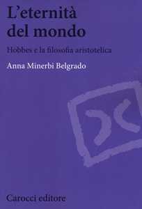 L'eternità del mondo. Hobbes e la filosofia aristotelica
