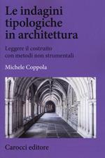 Le indagini tipologiche in architettura. Leggere il costruito con metodi non strumentali