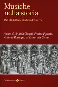 Musiche nella storia. Dall'età di Dante alla Grande Guerra