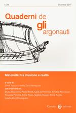 Quaderni de «Gli argonauti» (2017). Vol. 34: Maternità: tra illusione e realtà.