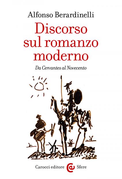 Discorso sul romanzo moderno. Da Cervantes al Novecento - Alfonso Berardinelli - ebook