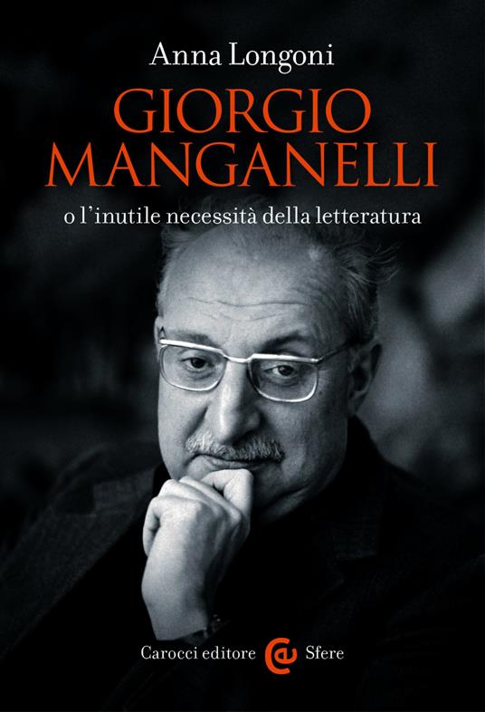 Giorgio Manganelli o l'inutile necessità della letteratura - Anna Longoni - ebook