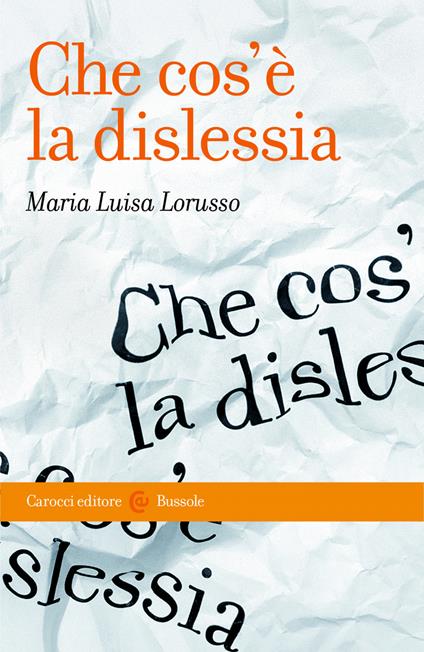 Che cos'è la dislessia - Maria Luisa Lorusso - ebook