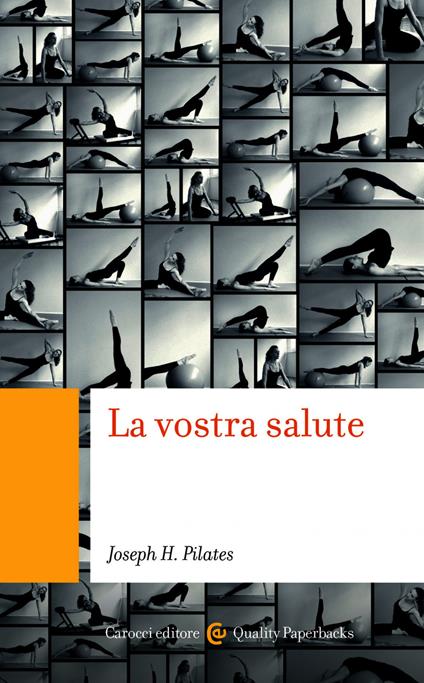 La vostra salute - Joseph H. Pilates,G. Scotto - ebook