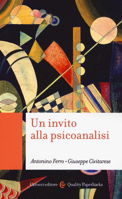 Un invito alla psicoanalisi - Antonino Ferro,Giuseppe Civitarese - copertina