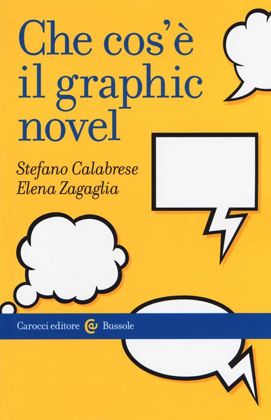 Che cos'è il graphic novel - Stefano Calabrese,Elena Zagaglia - copertina