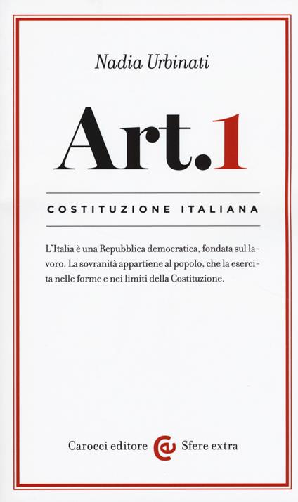 Costituzione italiana: articolo 1 -  Nadia Urbinati - copertina