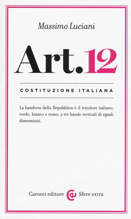 Costituzione italiana: articolo 12 - Massimo Luciani - copertina