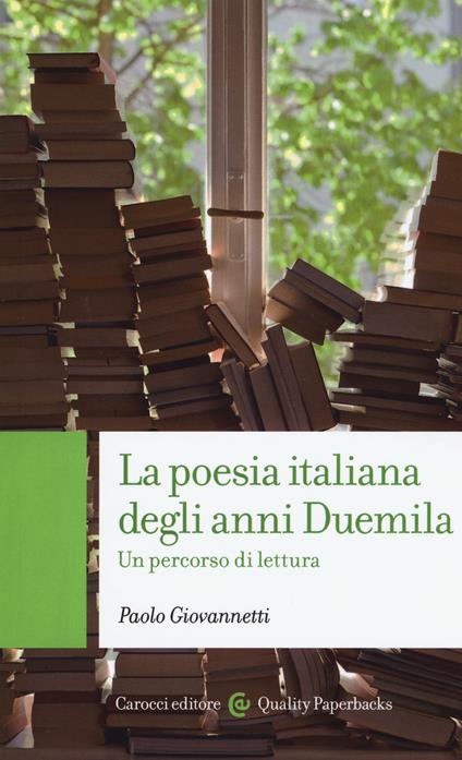 La poesia italiana degli anni Duemila. Un percorso di lettura - Paolo Giovannetti - copertina
