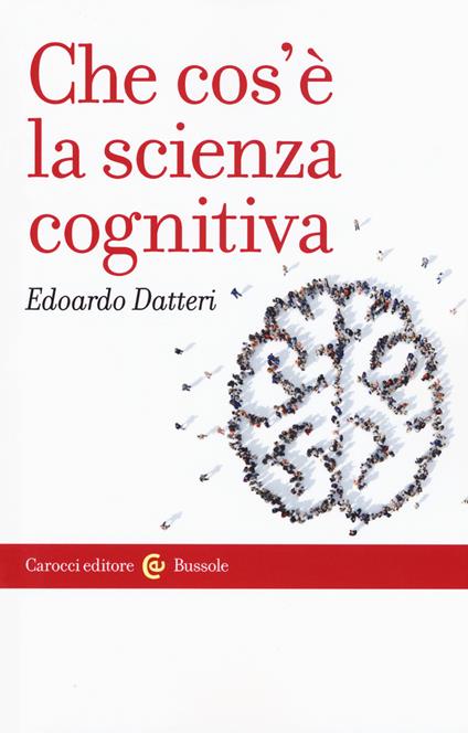 Che cos'è la scienza cognitiva -  Edoardo Datteri - copertina