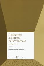 Il dibattito sul vuoto nel XVII secolo. Antologia di testi