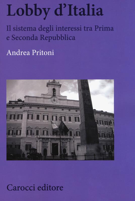 Lobby d'Italia. Il sistema degli interessi tra Prima e Seconda Repubblica - Andrea Pritoni - copertina