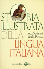 Storia illustrata della lingua italiana. Ediz. a colori