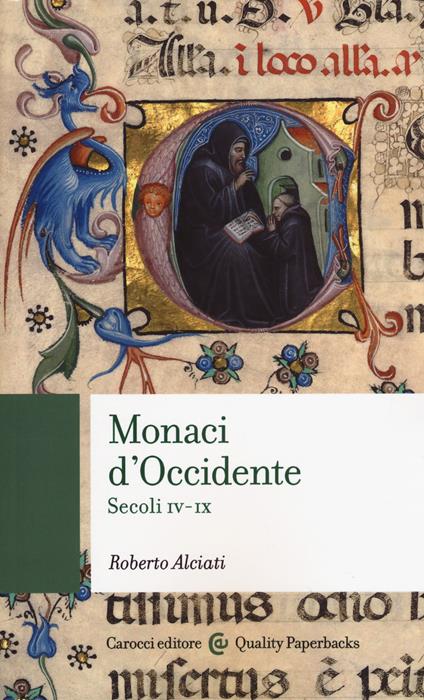 Monaci d'Occidente. Secoli IV-IX - Roberto Alciati - copertina