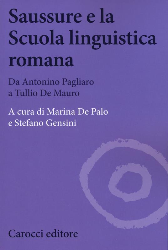 Saussure e la scuola linguistica romana. Da Antonino Pagliaro a Tullio De Mauro - copertina