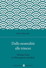 Dalla neutralità alle trincee. Gli Stati Uniti e la Prima guerra mondiale