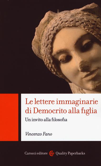 Le lettere immaginarie di Democrito alla figlia. Un invito alla filosofia - Vincenzo Fano - copertina