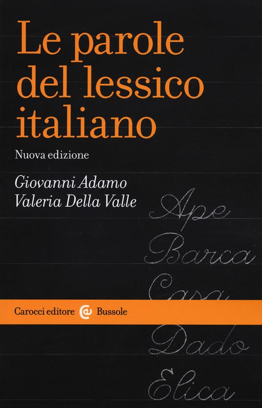 Le parole del lessico italiano - Gianni Adamo,Valeria Della Valle - copertina