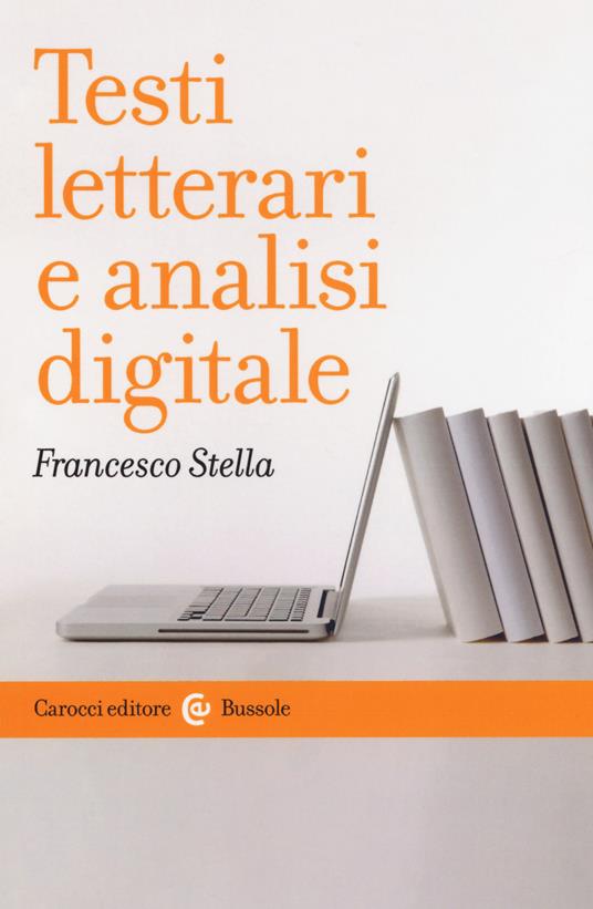 Testi letterari e analisi digitale - Francesco Stella - copertina