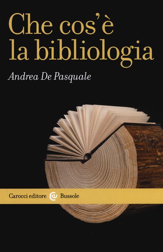 Che cos'è la bibliologia - Andrea De Pasquale - copertina