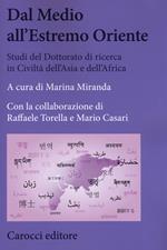 Dal Medio all'Estremo Oriente. Studi del dottorato di ricerca in Civiltà dell'Asia e dell'Africa. Vol. 1