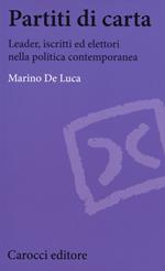 Partiti di carta. Leader, iscritti ed elettori nella politica contemporanea