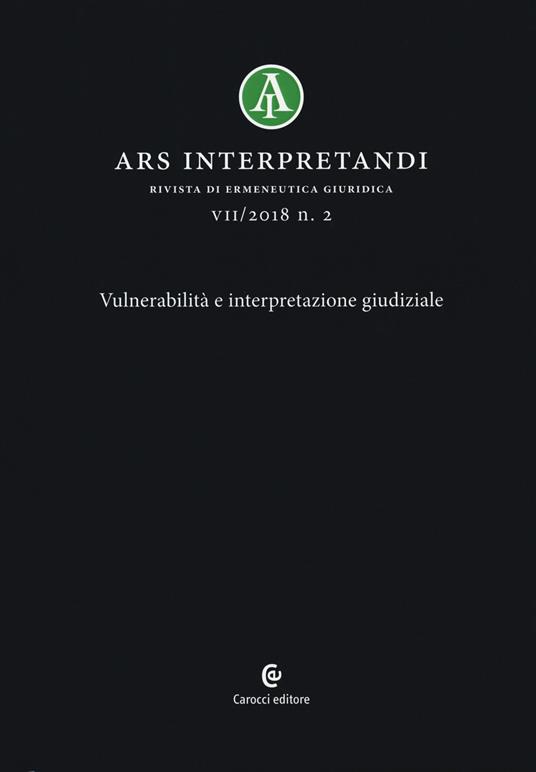 Ars interpretandi (2018). Vol. 2: Vulnerabilità e interpretazione giudiziale. - copertina