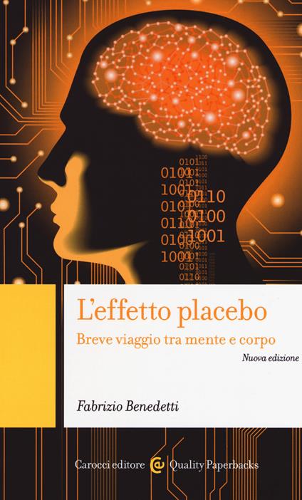 L' effetto placebo. Breve viaggio tra mente e corpo - Fabrizio Benedetti - copertina
