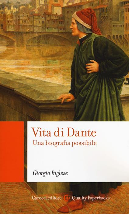 Vita di Dante. Una biografia possibile - Giorgio Inglese - copertina