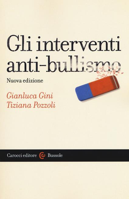 Gli interventi anti-bullismo - Gianluca Gini,Tiziana Pozzoli - copertina