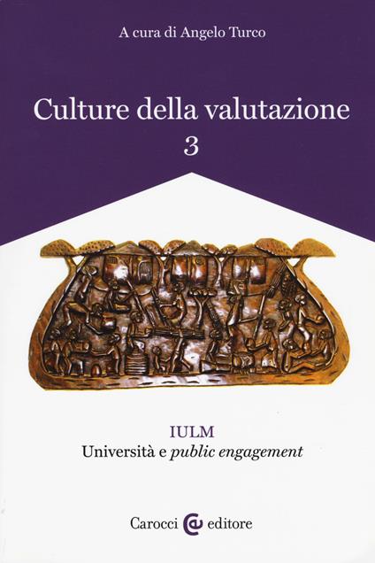 Culture della valutazione. Vol. 3: IULM. Università e «public engagement». - copertina