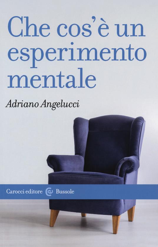 Che cos'è un esperimento mentale - Adriano Angelucci - copertina