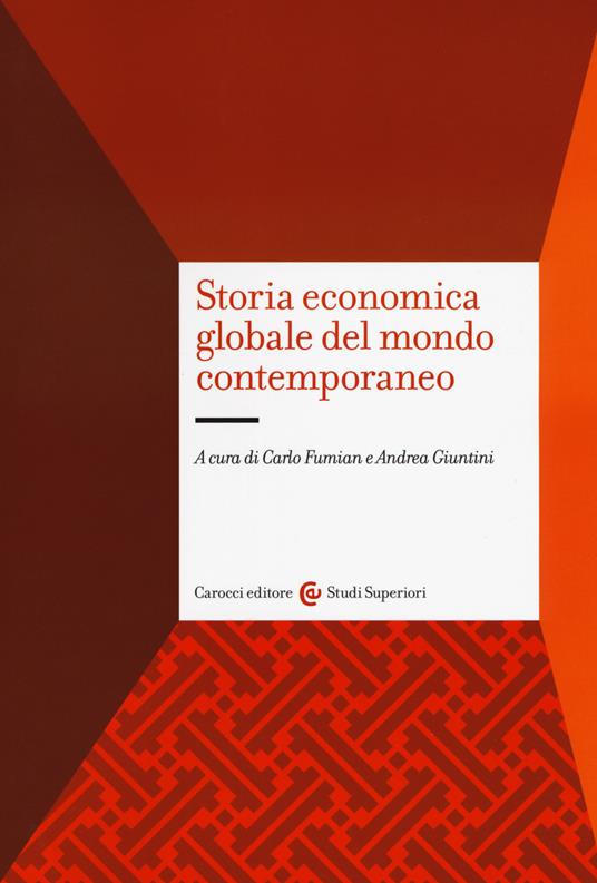 Storia economica globale del mondo contemporaneo - copertina