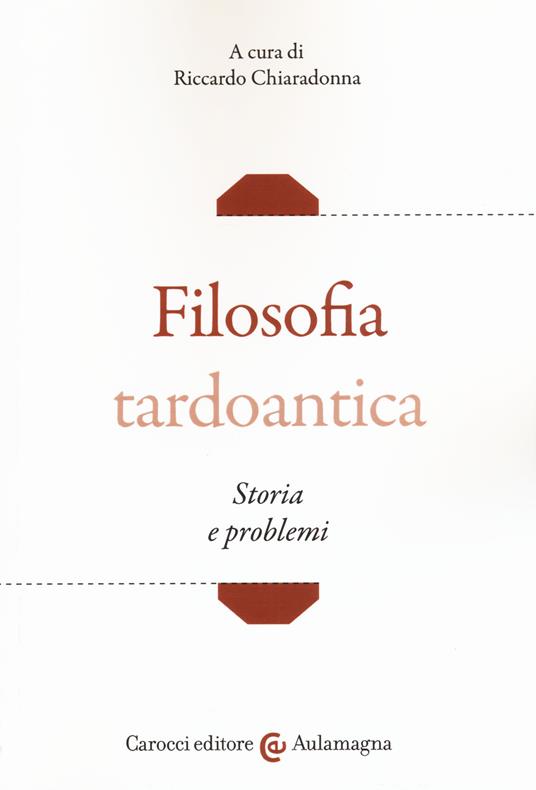 Filosofia tardoantica. Storia e problemi - copertina