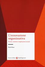 L' innovazione organizzativa. Forme, contesti e implicazioni sociali