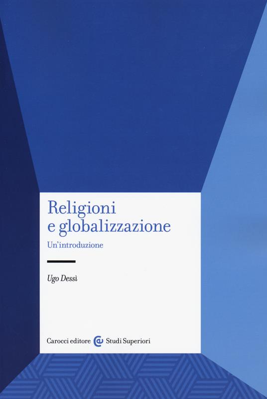 Religioni e globalizzazione. Un'introduzione - Ugo Dessì - copertina
