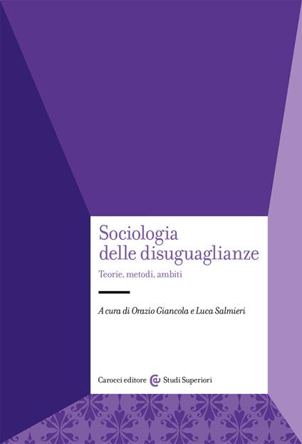 Sociologia delle disuguaglianze. Teorie, metodi, ambiti - copertina